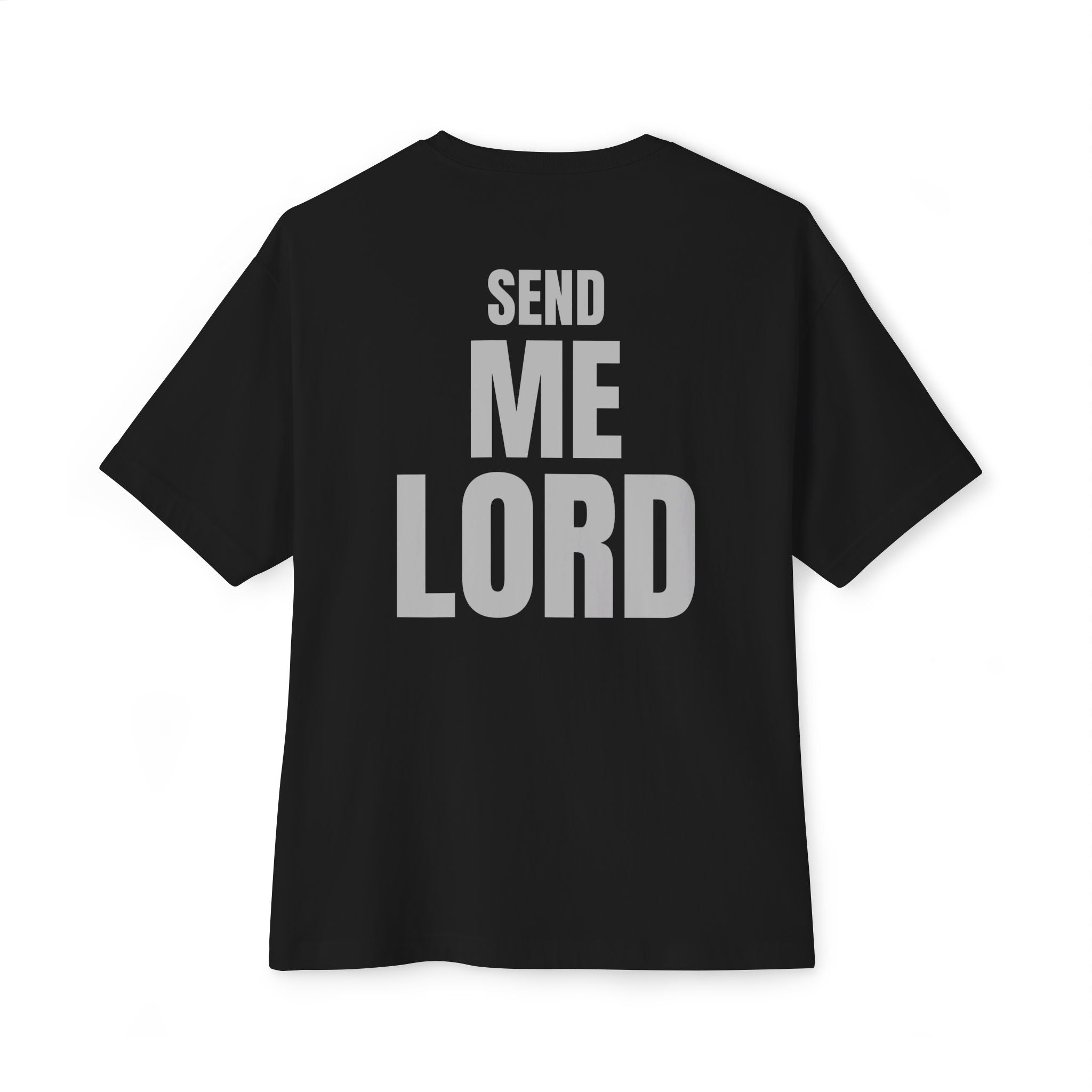 Send Me, Lord - oversized tee