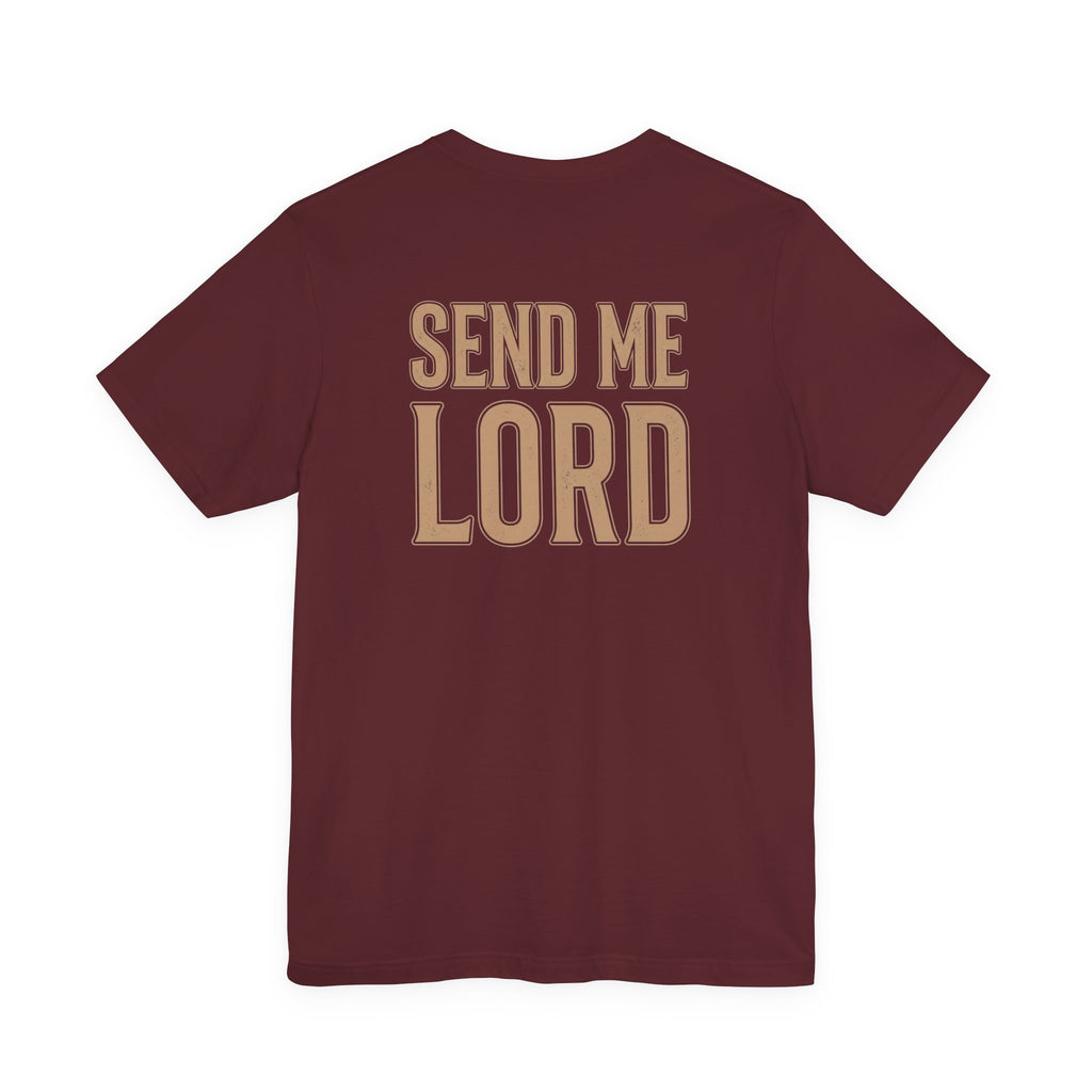 "Send Me Lord" tee