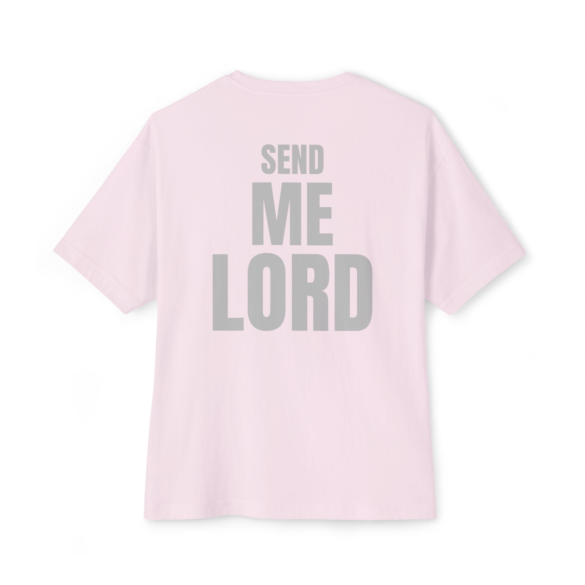 Send Me, Lord - oversized tee