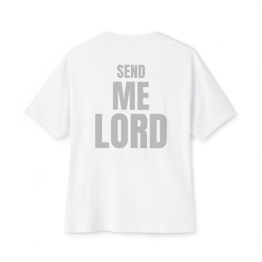 Send Me, Lord - oversized tee