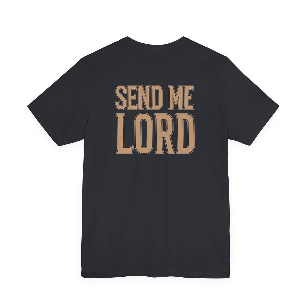 "Send Me Lord" tee